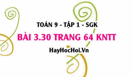 Bài 3.30 Toán 9 tập 1 SGK Kết nối tri thức